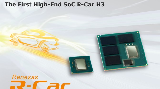 Renesas Electronics Delivers R-Car H3, Automotive Computing Platform for the Autonomous-Driving Era